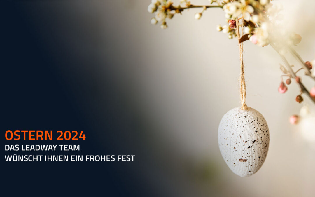 Ostern 2024 – Das Leadway Team wünscht ihnen ein frohes Fest