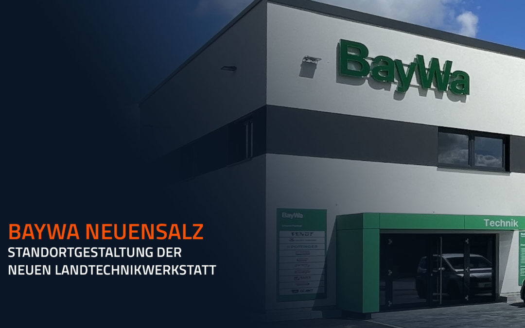 BayWa Neuensalz: Standortgestaltung der neuen Landtechnikwerkstatt