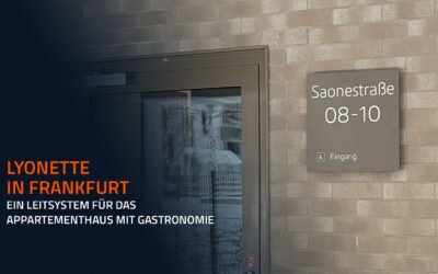Lyonette in Frankfurt: Ein Leitsystem für das Appartementhaus mit Gastronomie