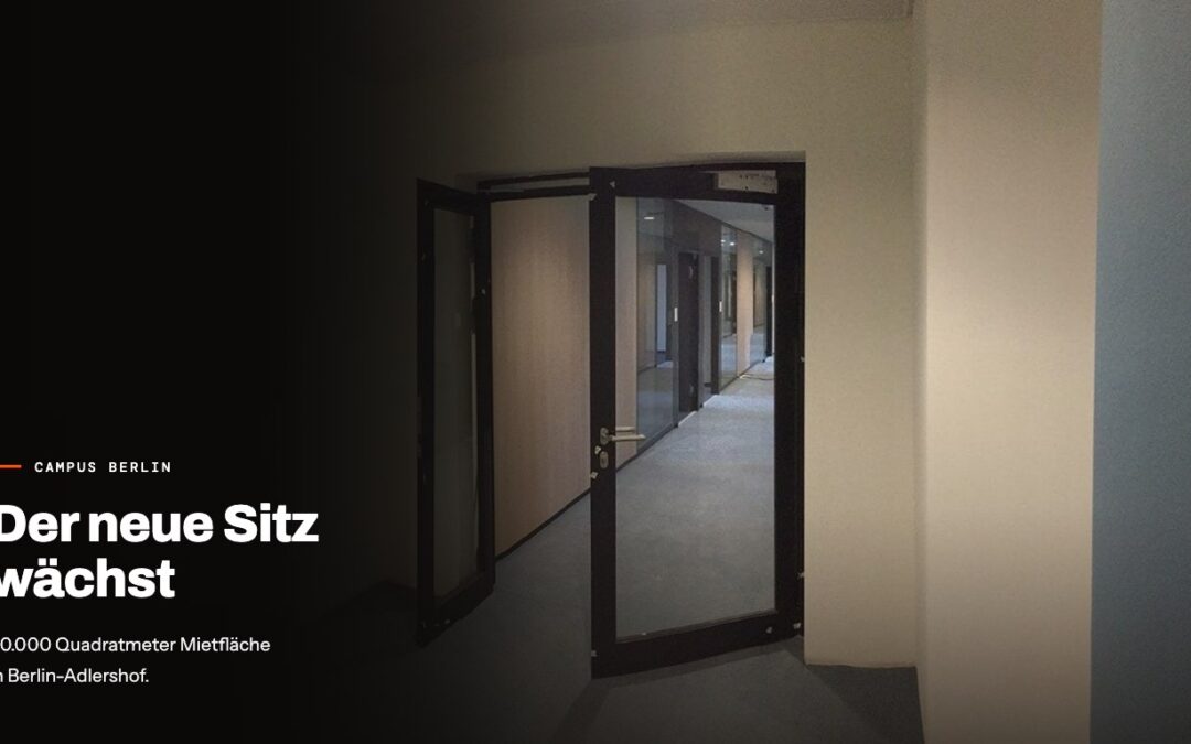 Titelbild: Campus Berlin: der neue Sitz wächst