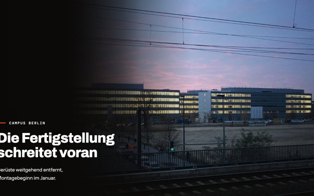 Titelbild: Campus Berlin – die Fertigstellung schreitet voran